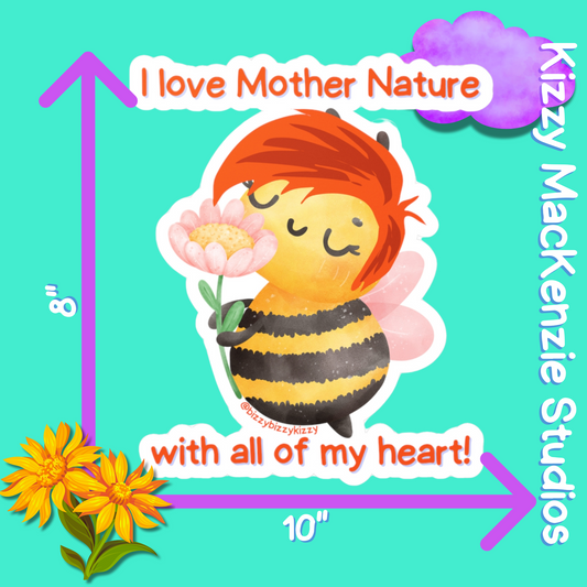 Wimblee the Bee Kiss-Cut Vinyl Decals I Love Mother Nature Decal Earth Day Gift for Teacher Appreciation